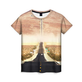 Женская футболка 3D с принтом Дорога вперед в Белгороде, 100% полиэфир ( синтетическое хлопкоподобное полотно) | прямой крой, круглый вырез горловины, длина до линии бедер | асфальт | дорога | жизнь | пустыня | путь