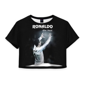 Женская футболка 3D укороченная с принтом RONALDO the best в Белгороде, 100% полиэстер | круглая горловина, длина футболки до линии талии, рукава с отворотами | real madrid | ronaldo | реал | роналдо | футбол