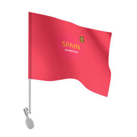 Флаг для автомобиля с принтом Сборная Испании 2016 в Белгороде, 100% полиэстер | Размер: 30*21 см | euro2016 | spain | испания