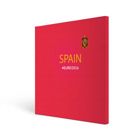 Холст квадратный с принтом Сборная Испании 2016 в Белгороде, 100% ПВХ |  | euro2016 | spain | испания
