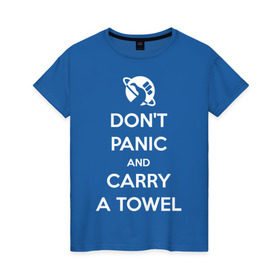 Женская футболка хлопок с принтом Dont panic в Белгороде, 100% хлопок | прямой крой, круглый вырез горловины, длина до линии бедер, слегка спущенное плечо | автостопом по галактике