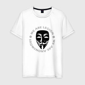 Мужская футболка хлопок с принтом Маска Анонимуса - We Are Legion в Белгороде, 100% хлопок | прямой крой, круглый вырез горловины, длина до линии бедер, слегка спущенное плечо. | Тематика изображения на принте: vendetta | вендетта | гай фокс | маска | маска анонима