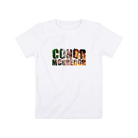 Детская футболка хлопок с принтом Конор Макгрегор в Белгороде, 100% хлопок | круглый вырез горловины, полуприлегающий силуэт, длина до линии бедер | conor | mcgregor | ufc | грегор | ирландия | мак