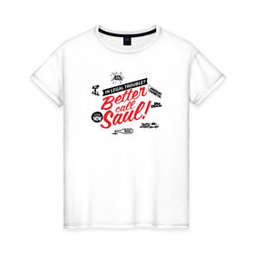 Женская футболка хлопок с принтом Better call Saul 19 в Белгороде, 100% хлопок | прямой крой, круглый вырез горловины, длина до линии бедер, слегка спущенное плечо | Тематика изображения на принте: 