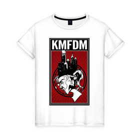 Женская футболка хлопок с принтом KMFDM 2013 в Белгороде, 100% хлопок | прямой крой, круглый вырез горловины, длина до линии бедер, слегка спущенное плечо | industrial | город | крик