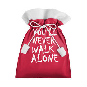 Подарочный 3D мешок с принтом YOU`LL NEVER WALK ALONE в Белгороде, 100% полиэстер | Размер: 29*39 см | Тематика изображения на принте: апл | ливерпуль | футбол