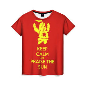 Женская футболка 3D с принтом Keep calm and praise the sun в Белгороде, 100% полиэфир ( синтетическое хлопкоподобное полотно) | прямой крой, круглый вырез горловины, длина до линии бедер | dark souls