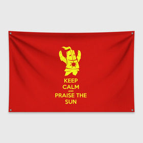 Флаг-баннер с принтом Keep calm and praise the sun в Белгороде, 100% полиэстер | размер 67 х 109 см, плотность ткани — 95 г/м2; по краям флага есть четыре люверса для крепления | dark souls