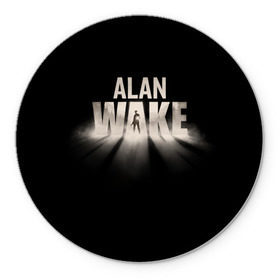 Коврик круглый с принтом Alan Wake в Белгороде, резина и полиэстер | круглая форма, изображение наносится на всю лицевую часть | alan | wake | алан уэйк | игра