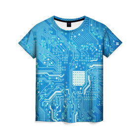 Женская футболка 3D с принтом Системная плата в Белгороде, 100% полиэфир ( синтетическое хлопкоподобное полотно) | прямой крой, круглый вырез горловины, длина до линии бедер | Тематика изображения на принте: кибер | микросхема | синий