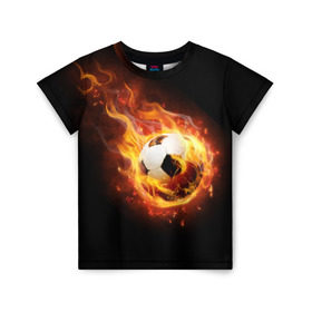 Детская футболка 3D с принтом Страсть к футболу в Белгороде, 100% гипоаллергенный полиэфир | прямой крой, круглый вырез горловины, длина до линии бедер, чуть спущенное плечо, ткань немного тянется | игра | искры | мяч | огонь | пламя | спорт | страсть | фанат | футбол | футболист