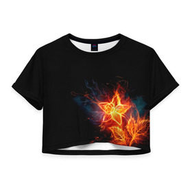 Женская футболка 3D укороченная с принтом Огненный цветок в Белгороде, 100% полиэстер | круглая горловина, длина футболки до линии талии, рукава с отворотами | огненный | огонь | пламя | цветок | цветы