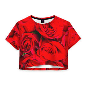 Женская футболка 3D укороченная с принтом Розы в Белгороде, 100% полиэстер | круглая горловина, длина футболки до линии талии, рукава с отворотами | букет | красная | лепестки | роза | цветы