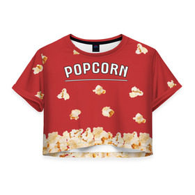 Женская футболка 3D укороченная с принтом Popcorn в Белгороде, 100% полиэстер | круглая горловина, длина футболки до линии талии, рукава с отворотами | corn | pop | корн | кукуруза | поп | попкорн