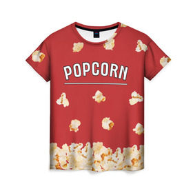 Женская футболка 3D с принтом Popcorn в Белгороде, 100% полиэфир ( синтетическое хлопкоподобное полотно) | прямой крой, круглый вырез горловины, длина до линии бедер | corn | pop | корн | кукуруза | поп | попкорн
