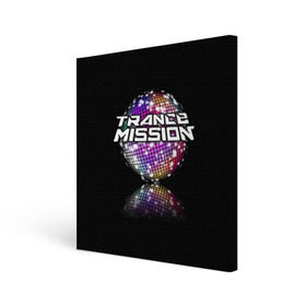 Холст квадратный с принтом Trancemission в Белгороде, 100% ПВХ |  | trancemission |   |  trance mission | транс миссия | трансмиссия