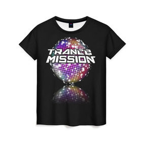 Женская футболка 3D с принтом Trancemission в Белгороде, 100% полиэфир ( синтетическое хлопкоподобное полотно) | прямой крой, круглый вырез горловины, длина до линии бедер | trancemission |   |  trance mission | транс миссия | трансмиссия