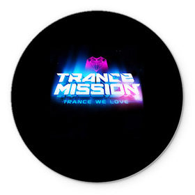 Коврик круглый с принтом Trancemission 2 в Белгороде, резина и полиэстер | круглая форма, изображение наносится на всю лицевую часть | trancemission |   |  trance mission | транс миссия | трансмиссия