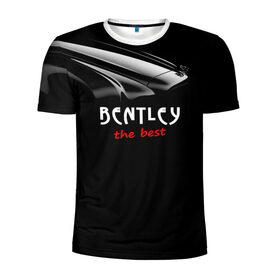 Мужская футболка 3D спортивная с принтом Bentley the best в Белгороде, 100% полиэстер с улучшенными характеристиками | приталенный силуэт, круглая горловина, широкие плечи, сужается к линии бедра | bentley | авто | автомобиль | бентли | машина | тачка