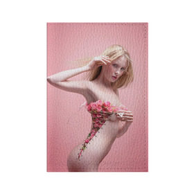 Обложка для паспорта матовая кожа с принтом Сюрреализм в Белгороде, натуральная матовая кожа | размер 19,3 х 13,7 см; прозрачные пластиковые крепления | Тематика изображения на принте: blonde | flowers | girl | lace | naked | nude | photo | surrealism | блондинка | девушка | сюрреализм | фото | цветы | шнуровка