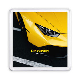 Магнит 55*55 с принтом Lamborghini the best в Белгороде, Пластик | Размер: 65*65 мм; Размер печати: 55*55 мм | авто | автомобиль | ламборгини