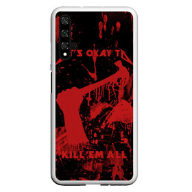 Чехол для Honor 20 с принтом Kill Em All в Белгороде, Силикон | Область печати: задняя сторона чехла, без боковых панелей | металлика
