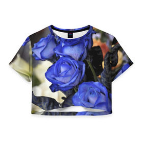 Женская футболка 3D укороченная с принтом Синие розы в Белгороде, 100% полиэстер | круглая горловина, длина футболки до линии талии, рукава с отворотами | Тематика изображения на принте: девушкам | розы | синие | цветы