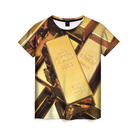 Женская футболка 3D с принтом GOLD 999,9 в Белгороде, 100% полиэфир ( синтетическое хлопкоподобное полотно) | прямой крой, круглый вырез горловины, длина до линии бедер | банк | богатство | драгоценность | золото | слитки