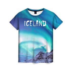 Женская футболка 3D с принтом Исландия. Полярное сияние. в Белгороде, 100% полиэфир ( синтетическое хлопкоподобное полотно) | прямой крой, круглый вырез горловины, длина до линии бедер | исландия