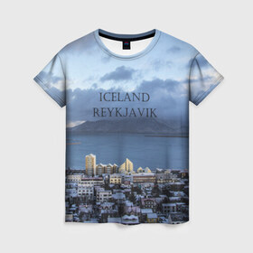 Женская футболка 3D с принтом Исландия Рейкявик в Белгороде, 100% полиэфир ( синтетическое хлопкоподобное полотно) | прямой крой, круглый вырез горловины, длина до линии бедер | 
