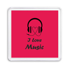Магнит 55*55 с принтом Я люблю музыку в Белгороде, Пластик | Размер: 65*65 мм; Размер печати: 55*55 мм | i love music | наушники | розовый | сердце