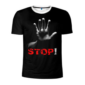 Мужская футболка 3D спортивная с принтом STOP! в Белгороде, 100% полиэстер с улучшенными характеристиками | приталенный силуэт, круглая горловина, широкие плечи, сужается к линии бедра | запрет | неприятие | отстранённость | рука | стоп | табу