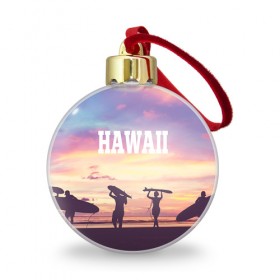 Ёлочный шар с принтом HAWAII 3 в Белгороде, Пластик | Диаметр: 77 мм | Тематика изображения на принте: hawaii | гаваи | лето | океан | отдых | пальмы | пляж | серф