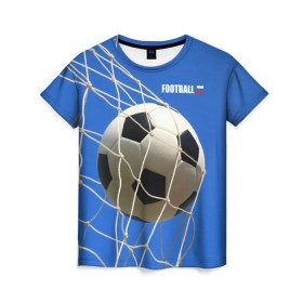 Женская футболка 3D с принтом Футбол в Белгороде, 100% полиэфир ( синтетическое хлопкоподобное полотно) | прямой крой, круглый вырез горловины, длина до линии бедер | ball | flag | gate | goal | net | russia | sky | soccer | ворота | гол | мяч | небо | россия | сетка | триколор | футбол | футбольный мяч