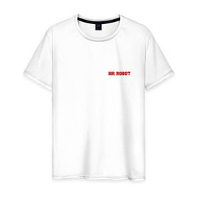Мужская футболка хлопок с принтом Мистер Робот в Белгороде, 100% хлопок | прямой крой, круглый вырез горловины, длина до линии бедер, слегка спущенное плечо. | 