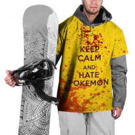 Накидка на куртку 3D с принтом Keep calm and Hate Pokemons в Белгороде, 100% полиэстер |  | pokemon go