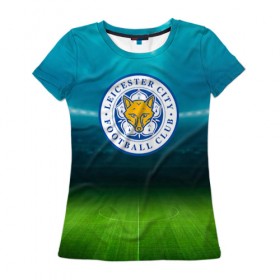 Женская футболка 3D с принтом FC Leicester в Белгороде, 100% полиэфир ( синтетическое хлопкоподобное полотно) | прямой крой, круглый вырез горловины, длина до линии бедер | 