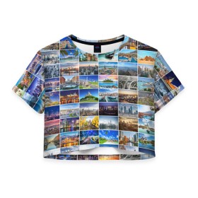Женская футболка 3D укороченная с принтом Мир путешествий в Белгороде, 100% полиэстер | круглая горловина, длина футболки до линии талии, рукава с отворотами | азия | берлин | вегас | венеция | воспоминания | города | достопримечательности | европа | египет | калифорния | каникулы | лондон | милан | москва | ностальгия | нью йорк | отдых | отпуск | память