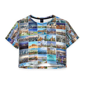 Женская футболка 3D укороченная с принтом Достопримечательности планеты в Белгороде, 100% полиэстер | круглая горловина, длина футболки до линии талии, рукава с отворотами | азия | берлин | вегас | венеция | воспоминания | города | достопримечательности | европа | египет | калифорния | каникулы | лондон | милан | москва | ностальгия | нью йорк | отдых | отпуск | память