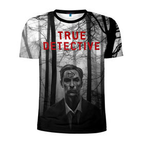 Мужская футболка 3D спортивная с принтом True Detective в Белгороде, 100% полиэстер с улучшенными характеристиками | приталенный силуэт, круглая горловина, широкие плечи, сужается к линии бедра | детектив | настоящий детектив | раст | сериал