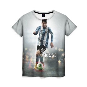Женская футболка 3D с принтом Leo Messi в Белгороде, 100% полиэфир ( синтетическое хлопкоподобное полотно) | прямой крой, круглый вырез горловины, длина до линии бедер | barselona | messi | аргентина | барселона | месси | мяч | футбол