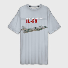 Платье-футболка 3D с принтом Ил 28 Атомный Мясник Сталина в Белгороде,  |  | авиация | бомбардировщик | ил 28 | о.м.с.к. | самолет | ссср