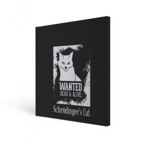 Холст квадратный с принтом Wanted Cat в Белгороде, 100% ПВХ |  | белое | котик | кошка | надписи | новинки | прикольные | рисунок | черное