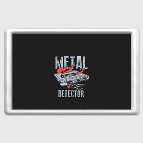 Магнит 45*70 с принтом Metal Detector в Белгороде, Пластик | Размер: 78*52 мм; Размер печати: 70*45 | metal | кровь | метал | мызыка | новинки | рок | тяжелый | череп