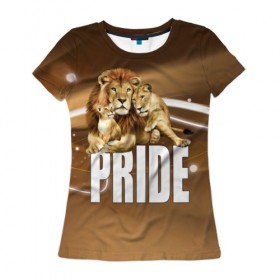 Женская футболка 3D с принтом Pride в Белгороде, 100% полиэфир ( синтетическое хлопкоподобное полотно) | прямой крой, круглый вырез горловины, длина до линии бедер | lion | голова животного | кот | кошка | лев | хищник | царь | цвет