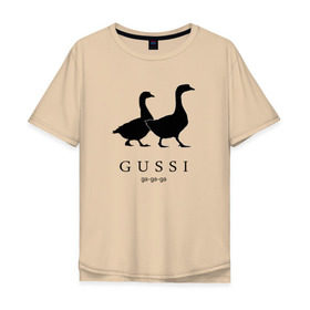 Мужская футболка хлопок Oversize с принтом GUSSI в Белгороде, 100% хлопок | свободный крой, круглый ворот, “спинка” длиннее передней части | gucci | gussi | антибренд | бренд | гуси | гучи | пародии