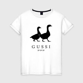Женская футболка хлопок с принтом GUSSI в Белгороде, 100% хлопок | прямой крой, круглый вырез горловины, длина до линии бедер, слегка спущенное плечо | gucci | gussi | антибренд | бренд | гуси | гучи | пародии