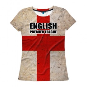 Женская футболка 3D с принтом English Premier League в Белгороде, 100% полиэфир ( синтетическое хлопкоподобное полотно) | прямой крой, круглый вырез горловины, длина до линии бедер | euro | англия | болельщик | премьер лига | футбол | футболист | чемпионат европы