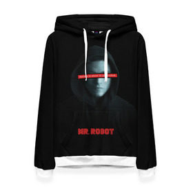 Женская толстовка 3D с принтом Mr Robot в Белгороде, 100% полиэстер  | двухслойный капюшон со шнурком для регулировки, мягкие манжеты на рукавах и по низу толстовки, спереди карман-кенгуру с мягким внутренним слоем. | fsociety | mr robot | анонимус | мистер робот