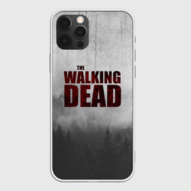 Чехол для iPhone 12 Pro Max с принтом The Walking Dead в Белгороде, Силикон |  | the walking dead | америка | апокалипсис | глен | дерил | зомби | карл | кровь | рик | сша | ходячие мертвецы